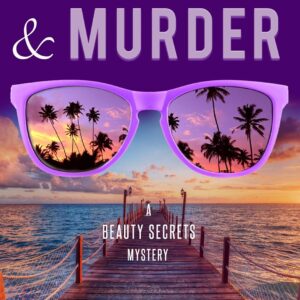 Makeup & Murder (Beauty Secrets Book 1)