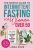 The Simple Guide to Intermittent Fasting for Women Over 50: Easy Steps to Help You Lose Weight, Regulate Your Metabolism & Boost Energy Using A 28-Day Meal Plan + 101 Tasty Recipes