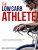 The Low-Carb Athlete: The Official Low-Carbohydrate Nutrition Guide for Endurance and Performance